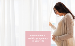 Pregnant woman in her 40s, pregnancy